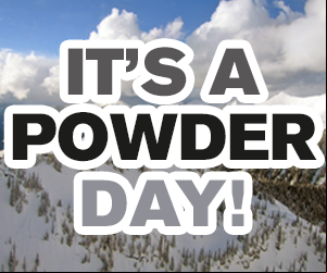 It's a powder day!